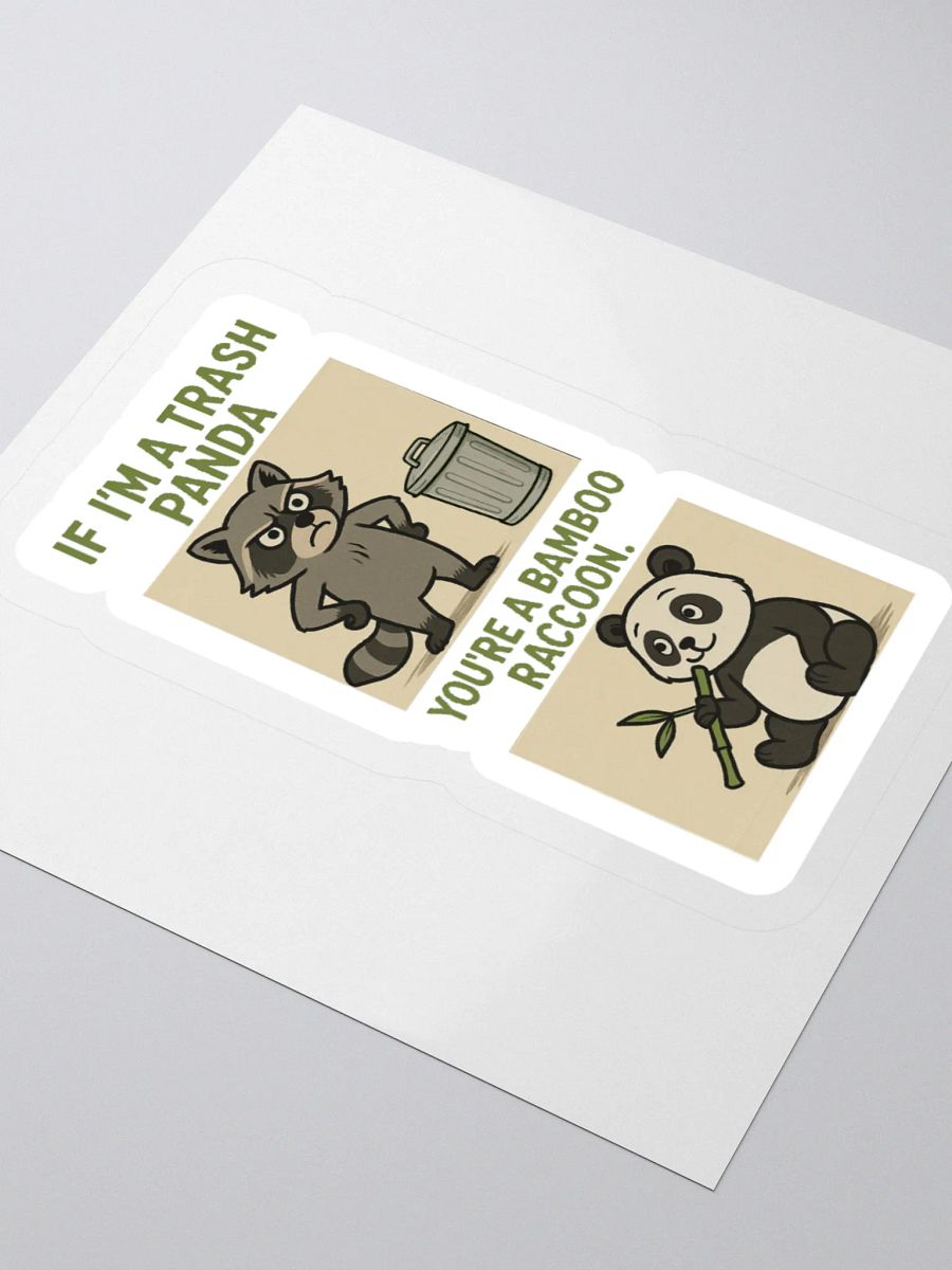 If I'm A Trash Panda You're A Bamboo Raccoon Sticker product image (3)