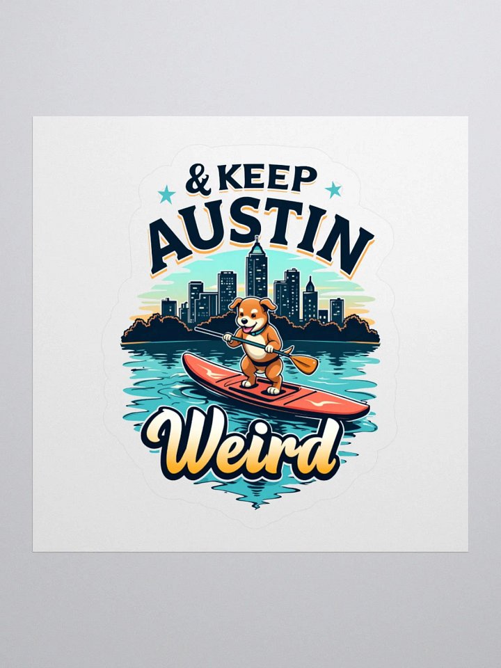 Keep Austin Weird Dog Paddleboarding Sticker product image (3)