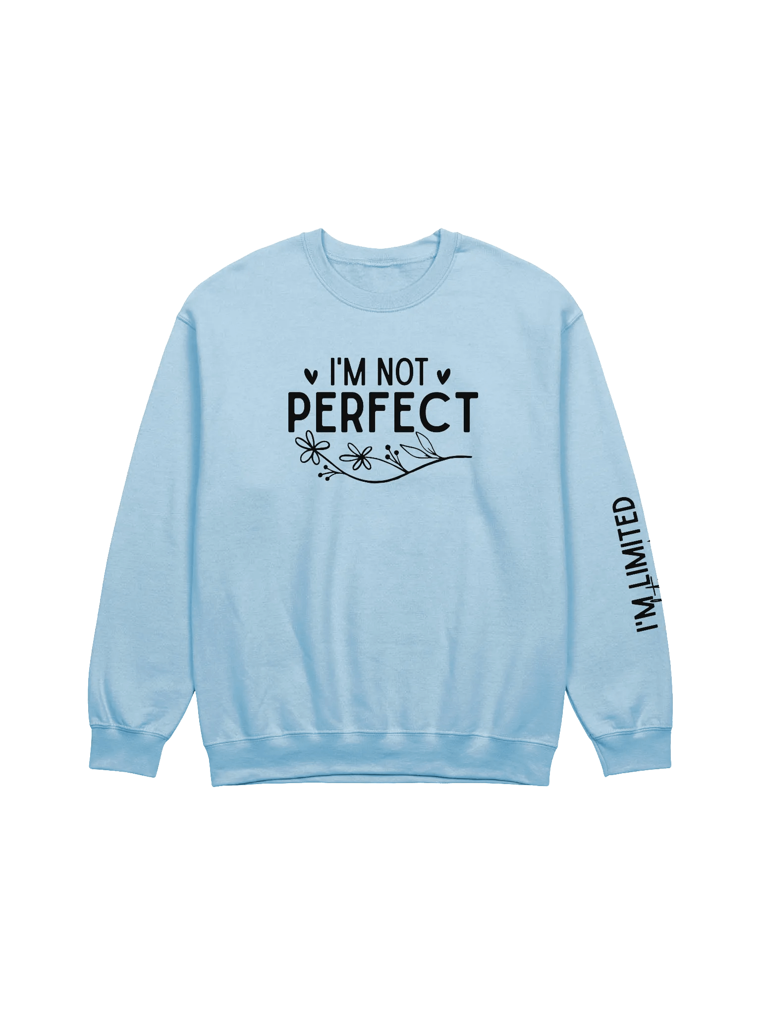 I'm Not Perfect - Limited Edition Sweatshirt product image (5)