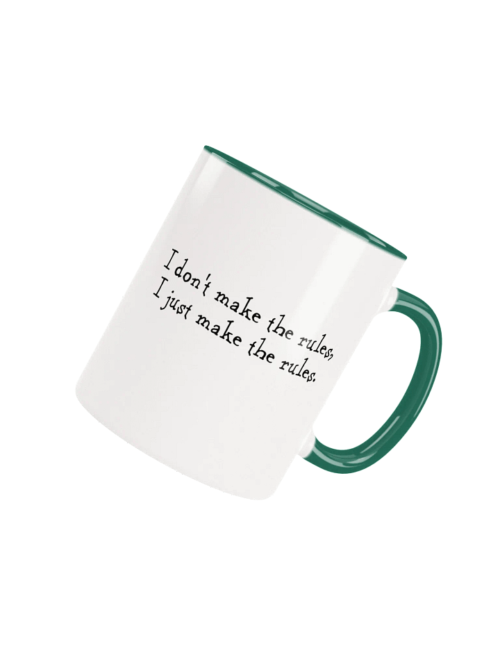 I don't make the rules mug product image (1)