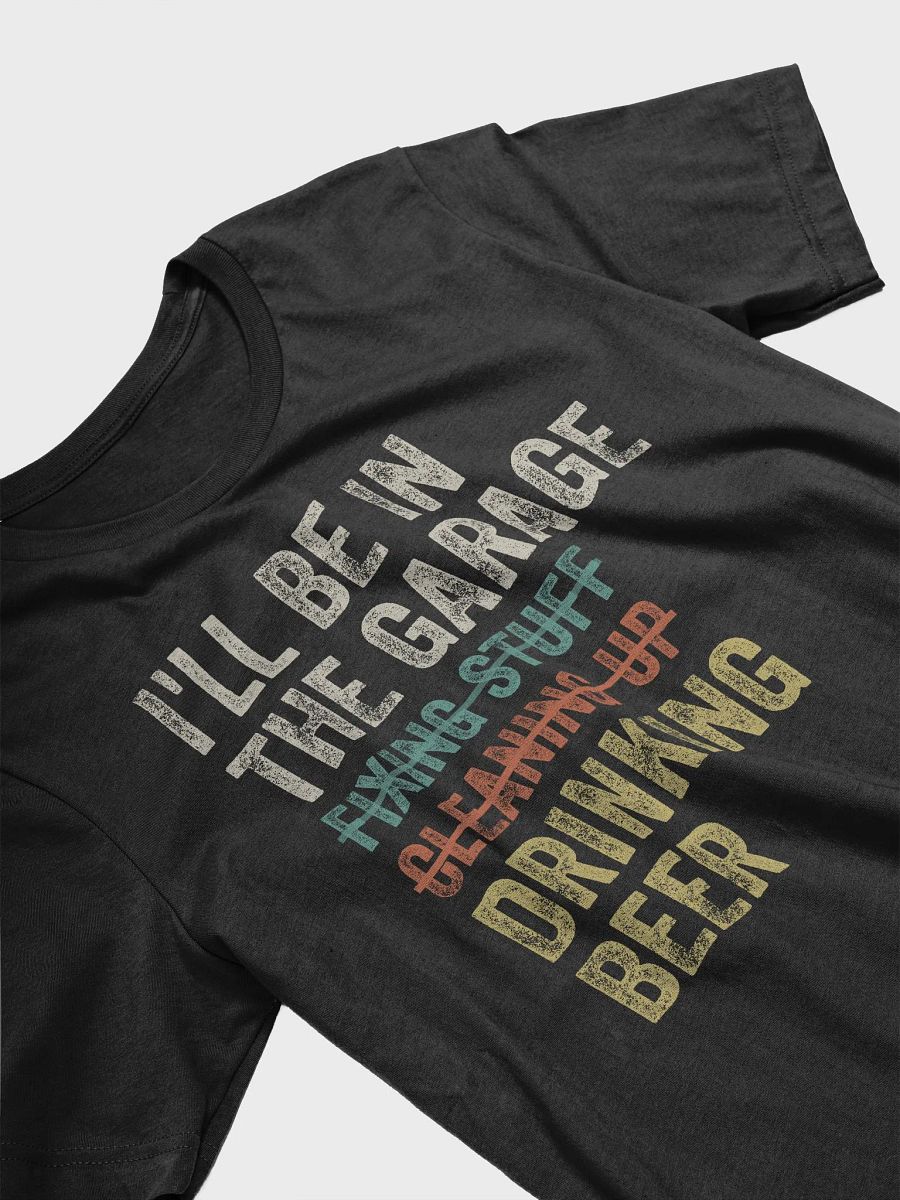 I'll Be in the Garage Drinking Beer Mechanic Car Guy Vintage T-Shirt product image (21)