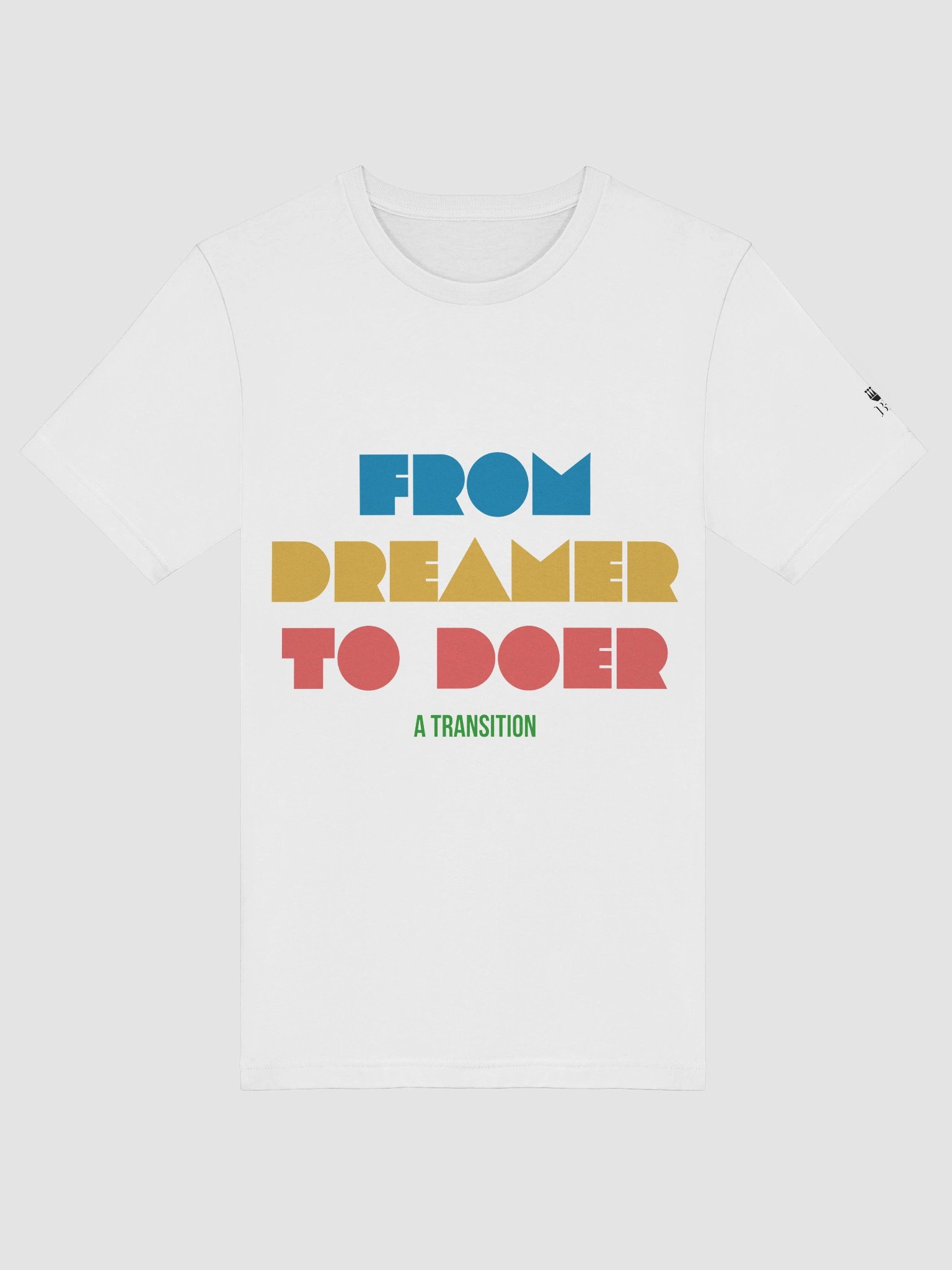 From Dreamer to Doer. A Transition. Regular Fit T-shirt product image (89)