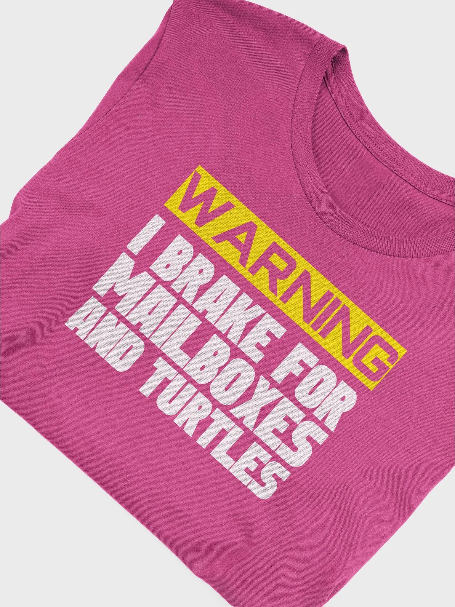 WARNING I BRAKE FOR MAILBOXES UNISEX TEE product image (4)