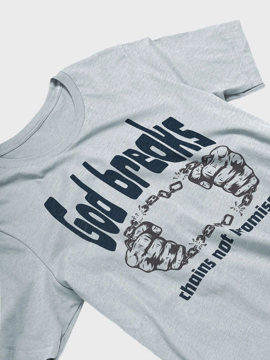God breaks chains not promises Unisex Tee product image (3)