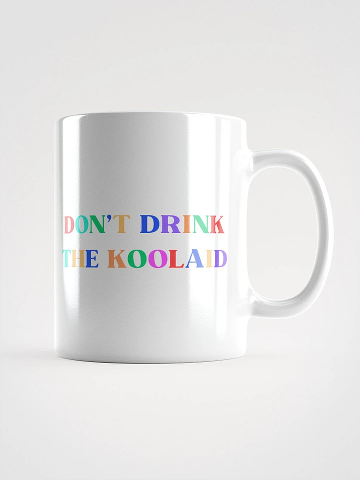 DON'T DRINK THE KOOLAID MUG product image (1)