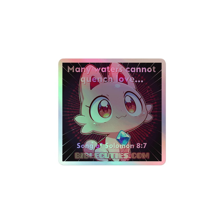 Bible Cuties Naomi - Many waters cannot quench love Holographic Sticker product image (1)