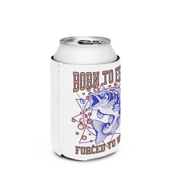 Born to Fish Forced To Work Can Cooler product image (3)