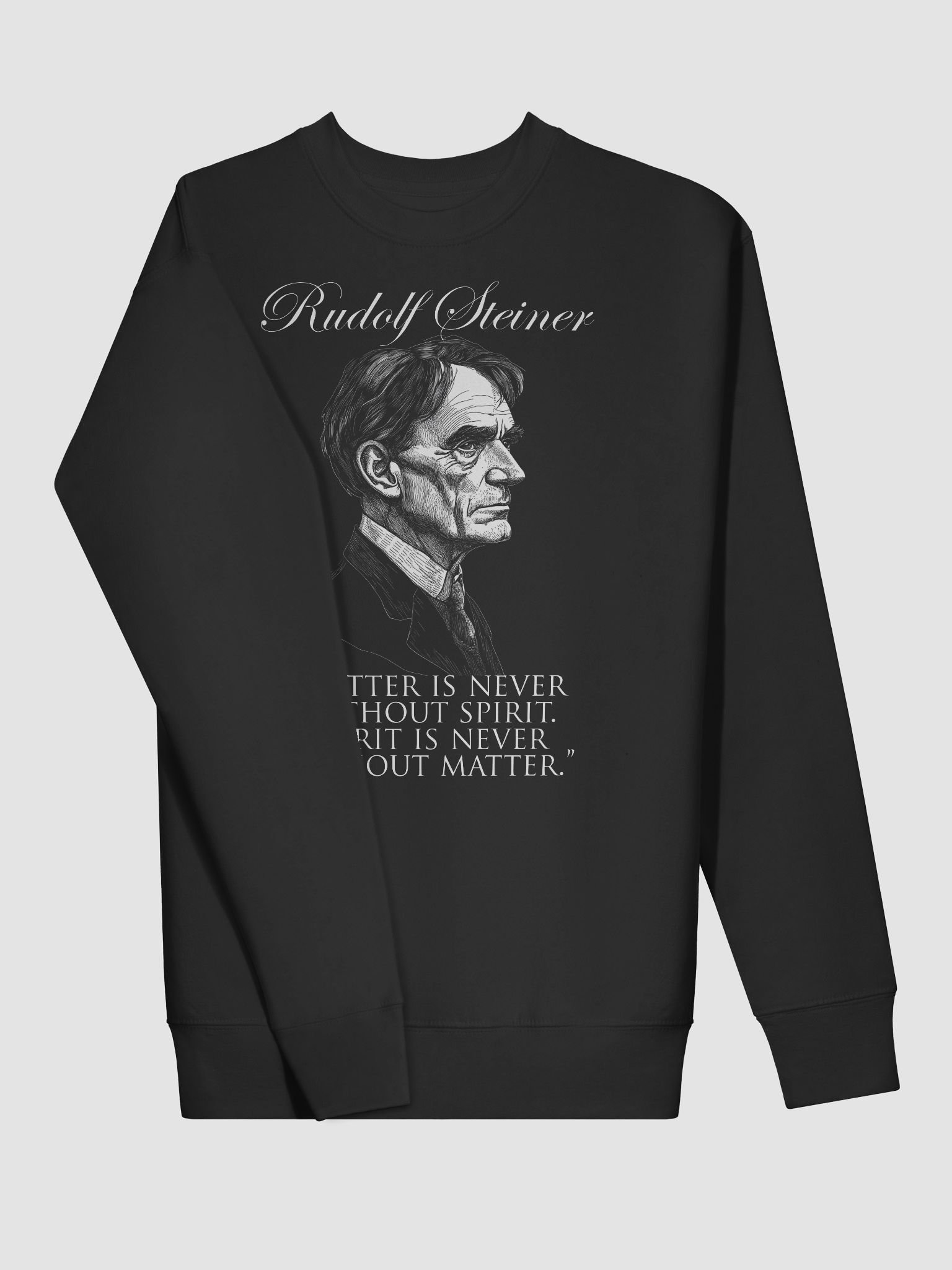 Rudolf Steiner - Matter Spirit Quote, Anthroposophy, Philosophy, Esoteric, Occult sweatshirt product image (3)
