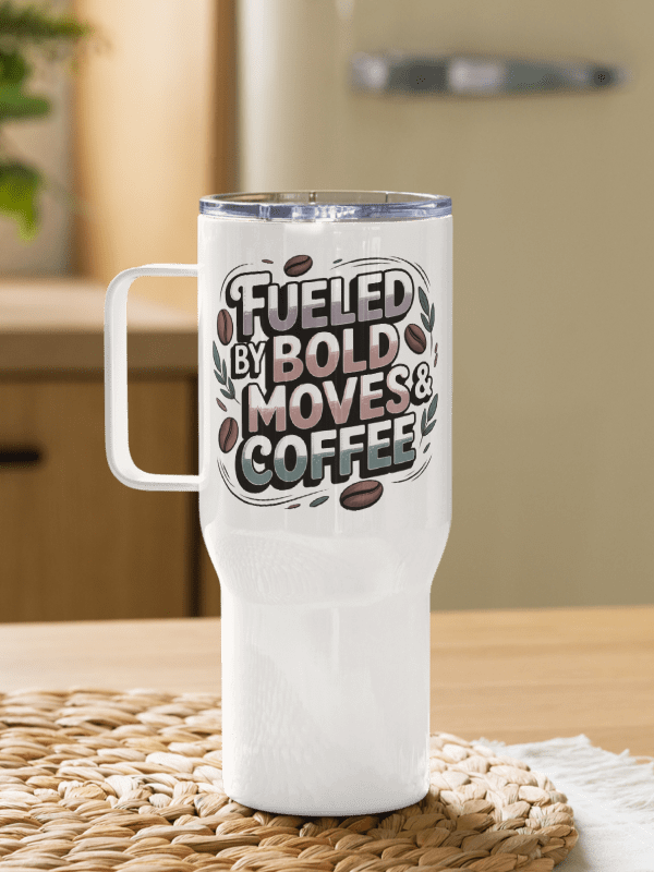 Fueled by Bold Moves and Coffee Manifestor Travel Mug product image (4)