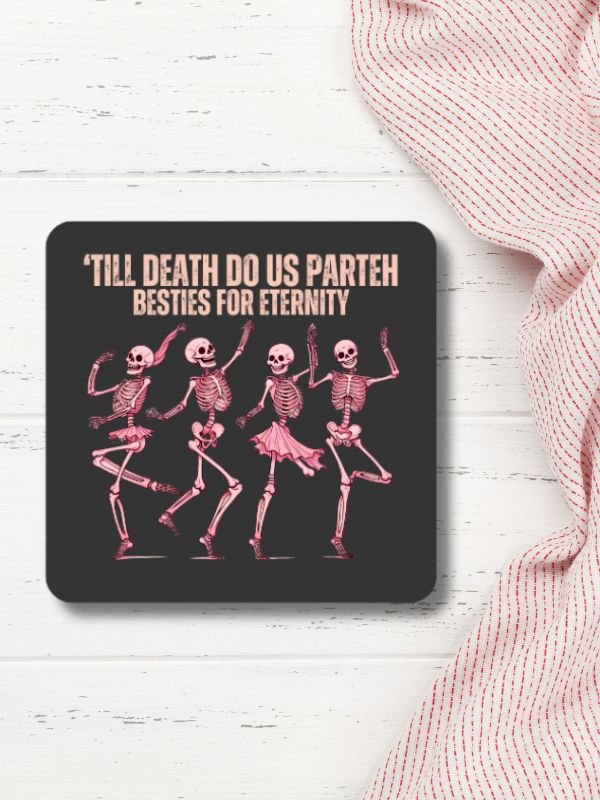 "Till Death Do Us Parteh Besties For Eternity Cork Coaster product image (1)