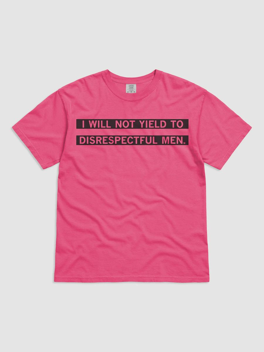 I Will Not Yield To Disrespectful Men Shirt product image (1)