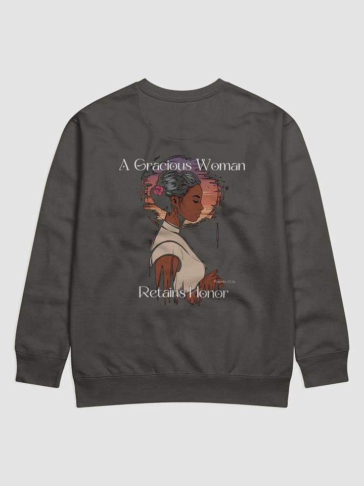 A Gracious Woman Retains Honor - Premium Sweatshirt product image (11)