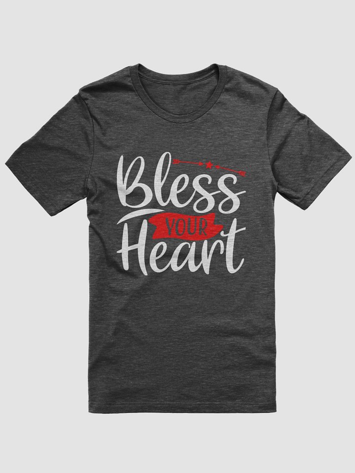 Bless Your Heart T-Shirt (White Text) product image (1)