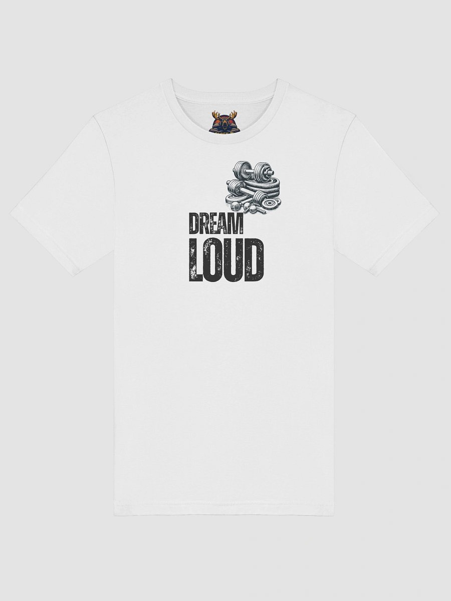 Dream Loud - Weights - T-Shirt product image (5)
