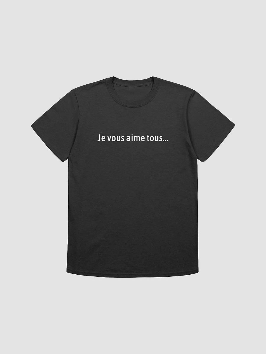 Je vous aime tous... Sauf un! - (Unisex) product image (1)