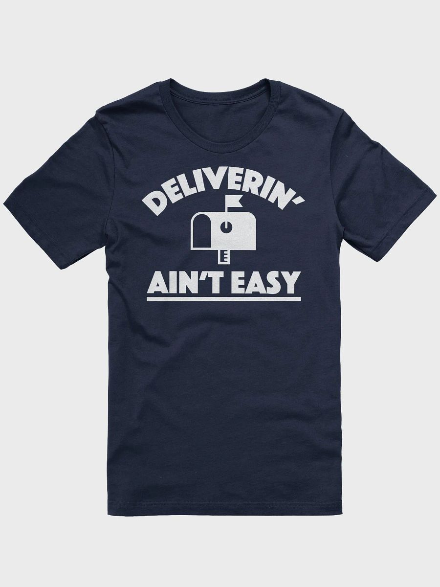 DELIVERIN AIN'T EASY UNISEX TEE product image (3)