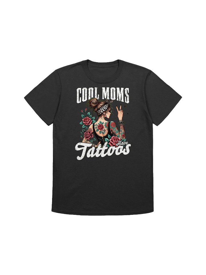 Cool Moms Have Tattoos - Edgy Mother Graphic T-Shirt product image (6)
