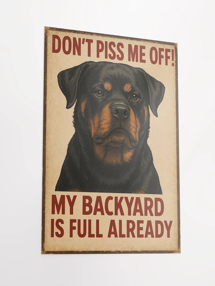 Rottweiler Don't Piss Me Off! Poster product image (4)