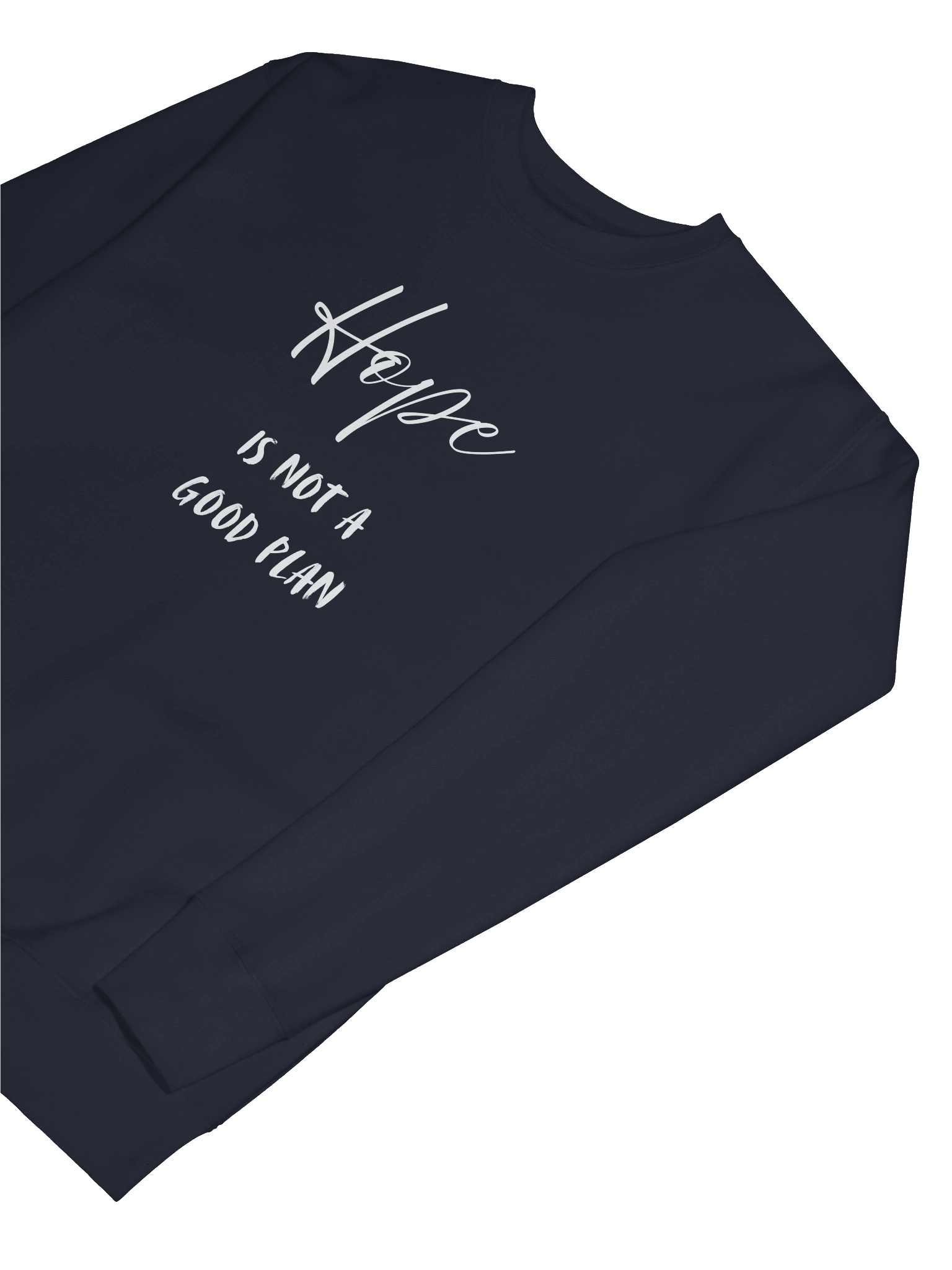 Hope Is Not A Good Plan Crewneck Sweatshirt product image (46)