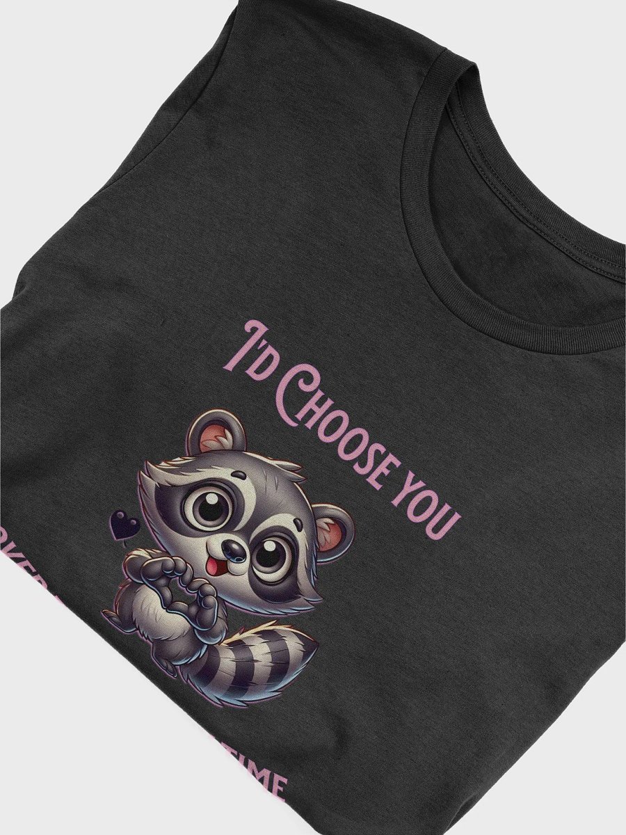 Raccoon I choose you Valentines shirt product image (5)