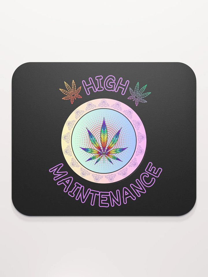 High Maintenance Mouse Pad product image (2)