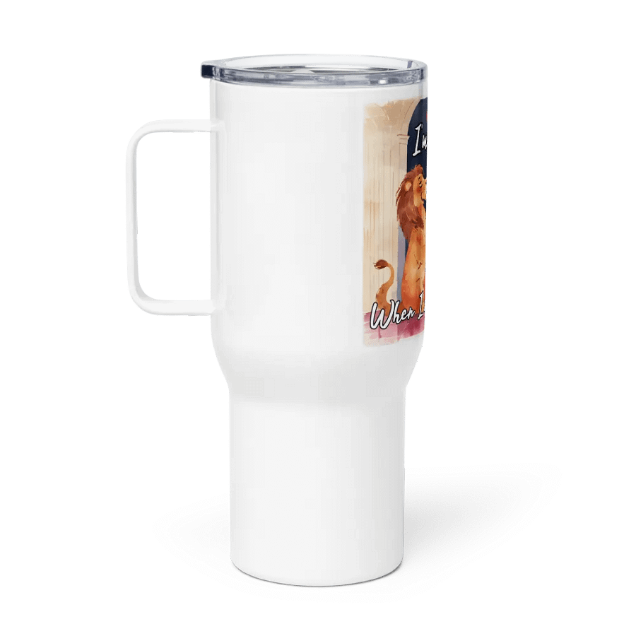 I'm Not Lion Travel Mug with Handle product image (2)