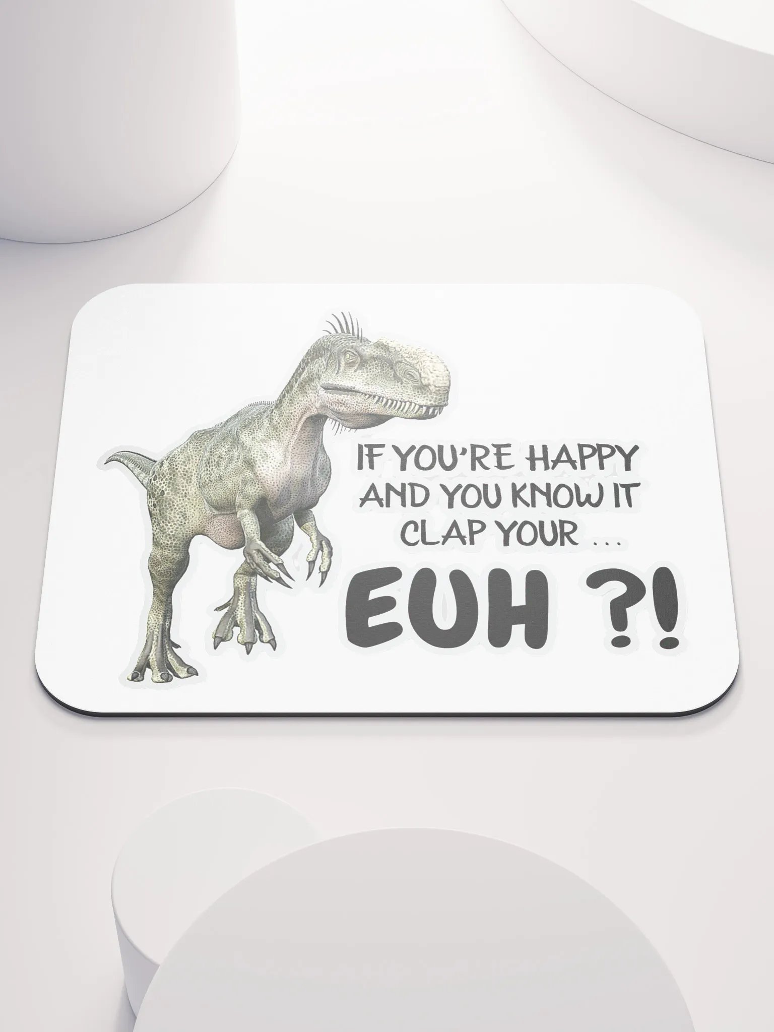 IF YOU'RE HAPPY AND YOU KNOW IT CLAP YOUR... EUH?! product image (1)