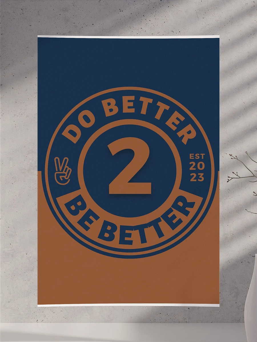 Do Better 2 Be Better Poster product image (5)