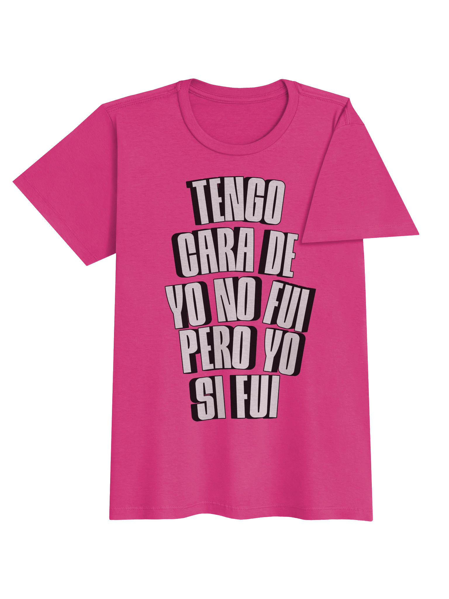 Tengo Cara de Yo No Fui, Pero Yo Si Fui T-Shirt Mujer product image (3)
