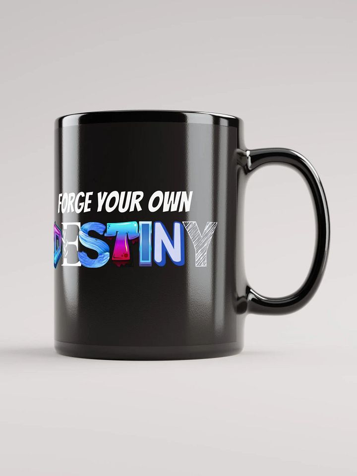 Forge Your Own Destiny - Mug product image (1)