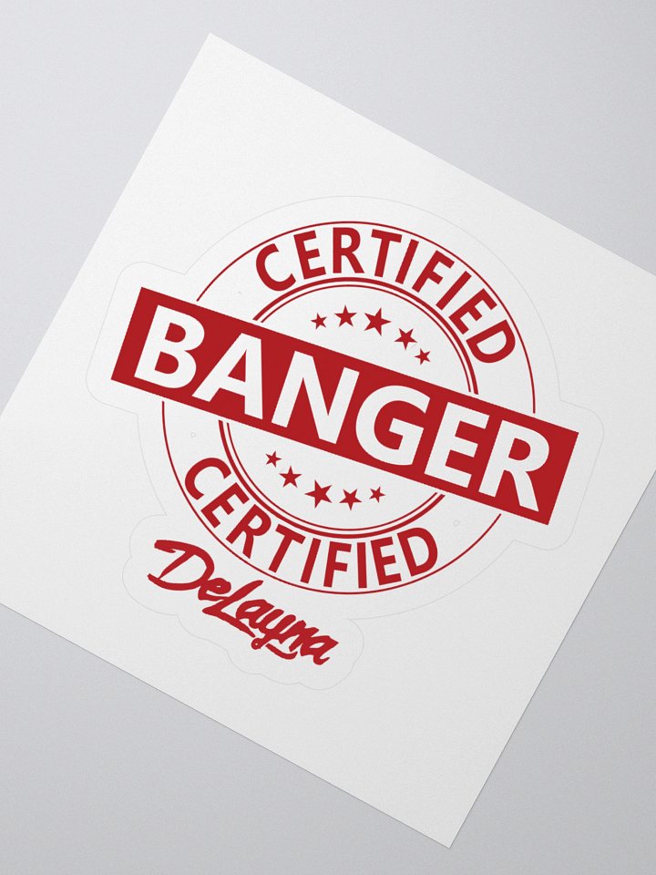 Certified Banger Sticker – De Layna Approved 🔥 product image (6)