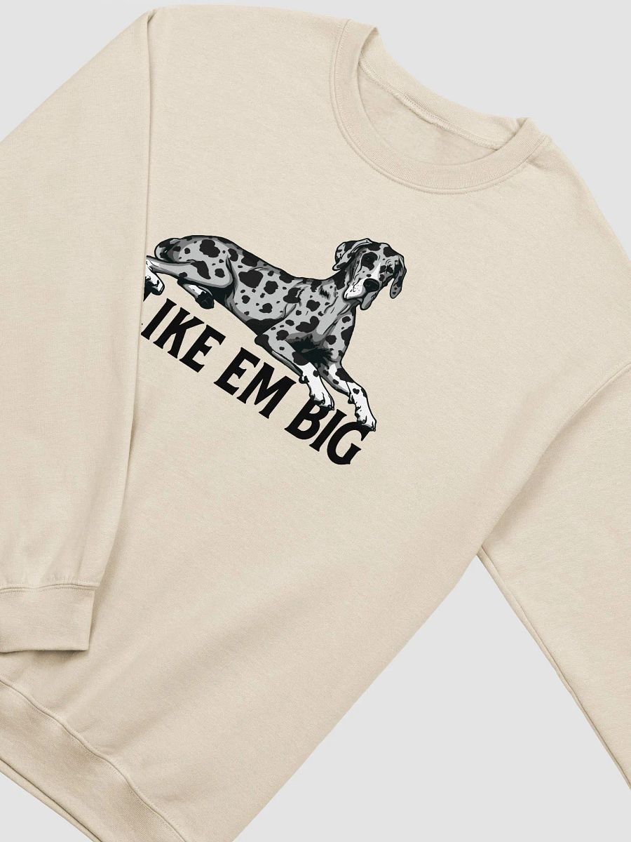 I Like Em Big Sweathirt of a Great Dane (Harlequin) | Funny Shirt for Great Dane Paw-rents product image (21)
