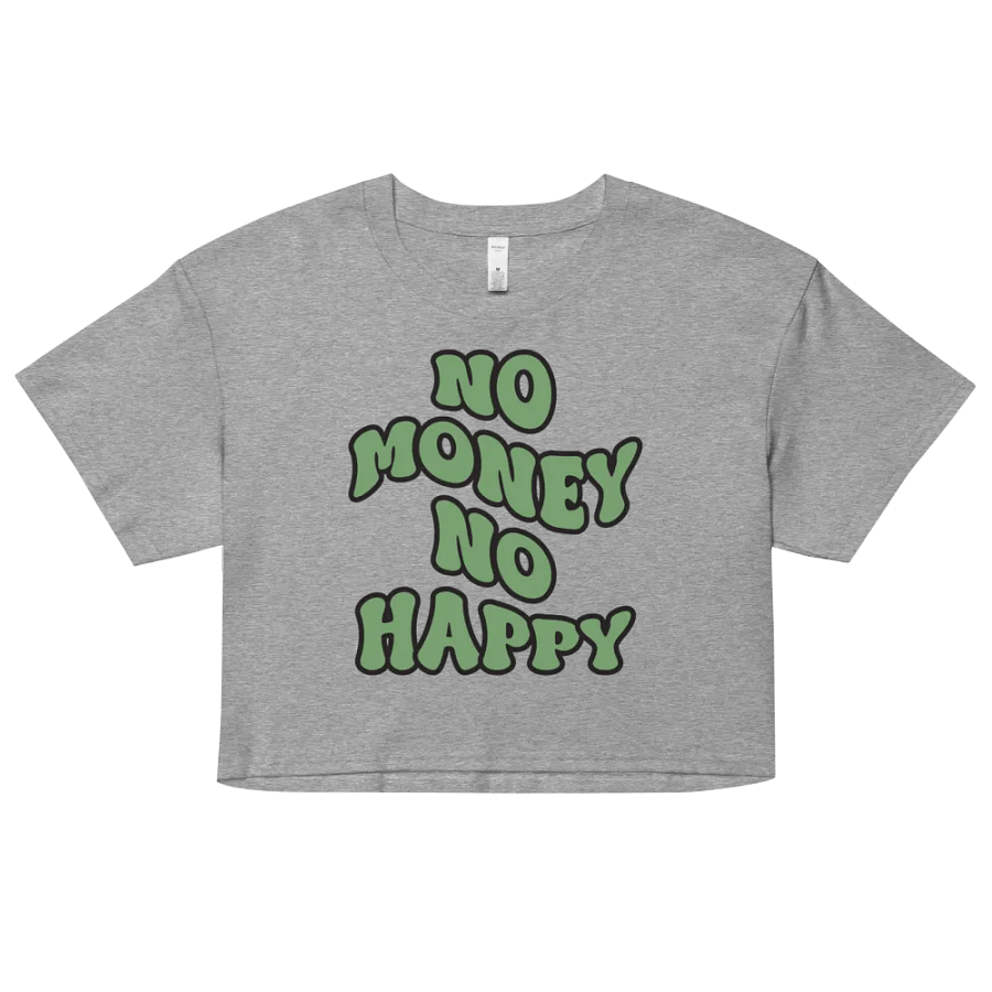 BUIII: No money, no happy Crop Tops product image (5)