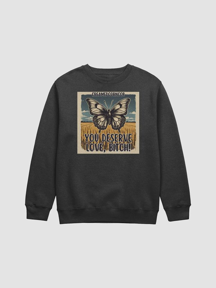 You Deserve Love Sweatshirt product image (1)