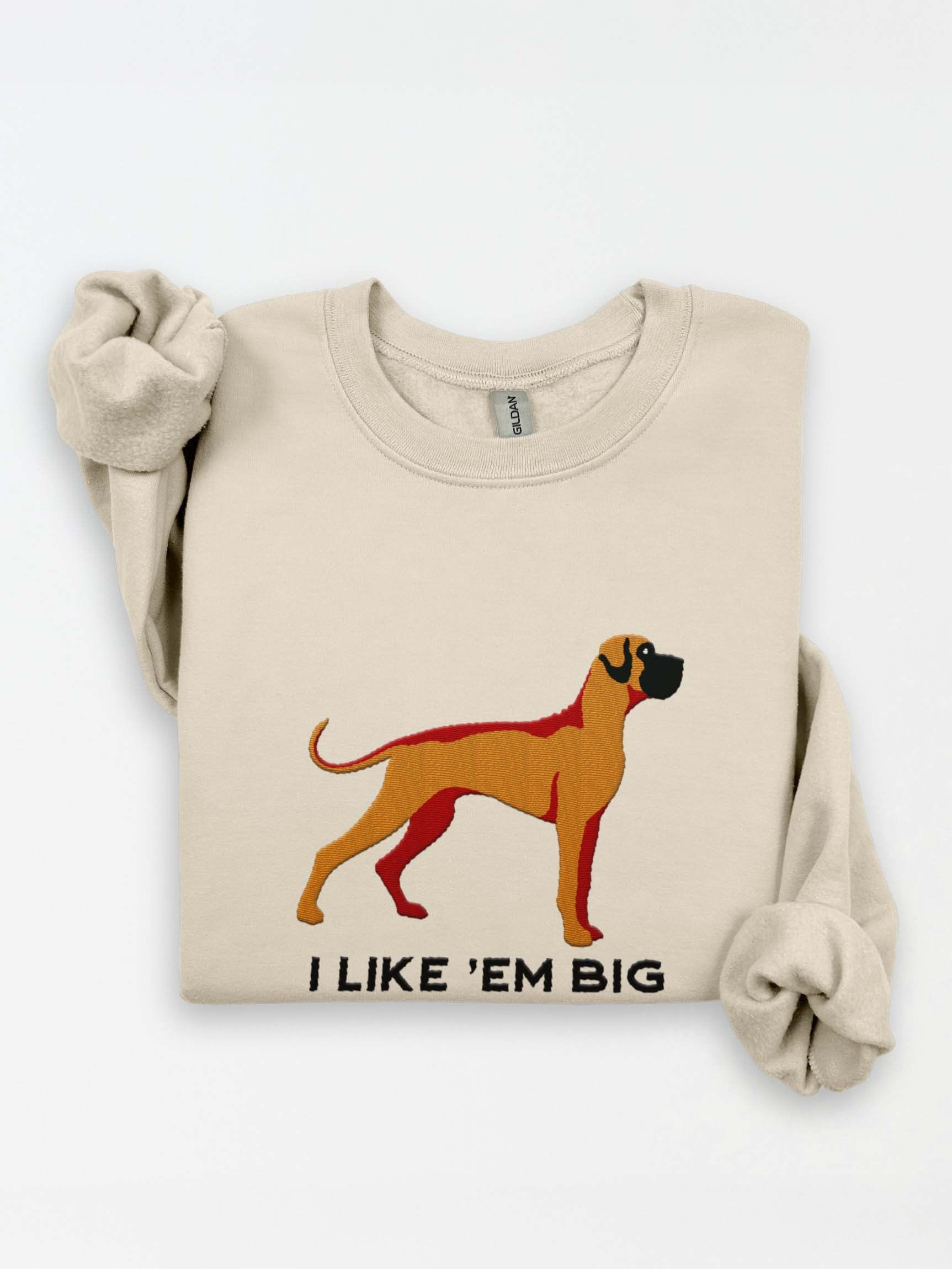 I Like 'Em Big Sweatshirt (Embroidered) of a Great Dane(Tan, Black Mask) product image (1)