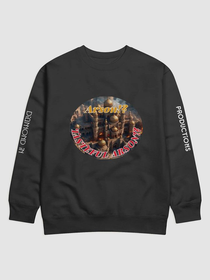 Arson? Sweatshirt product image (2)