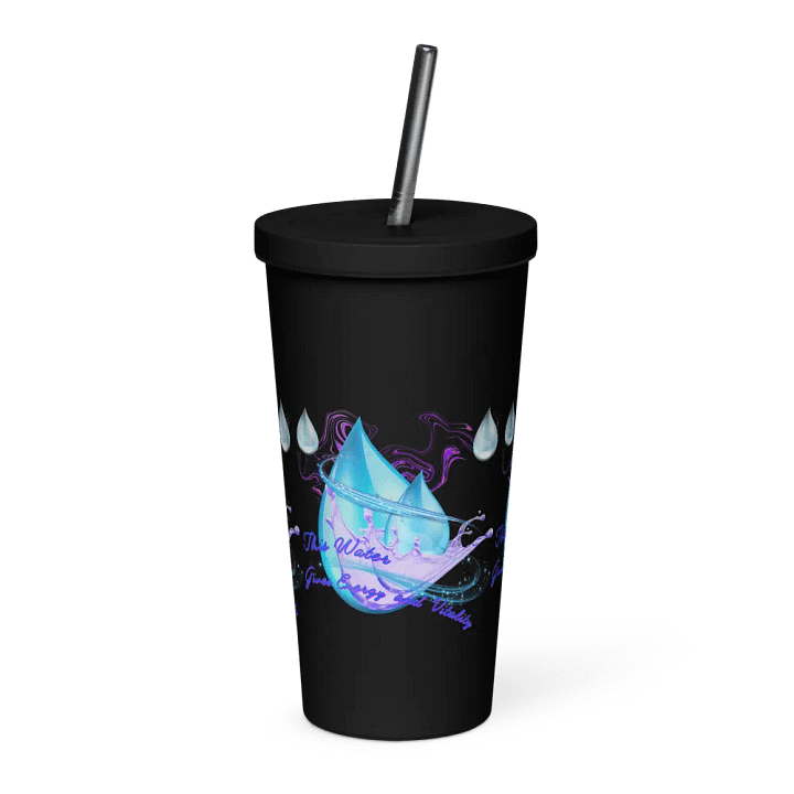 nsulated Tumbler with straw with beautiful swirly blue water drops  featuring ' This water gives energy and vitality