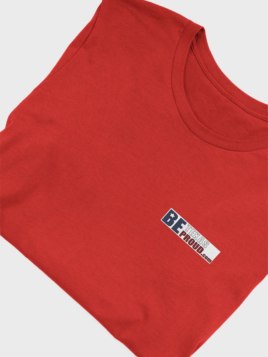 Be Texas Proud Classic Tee – Red Edition product image (5)