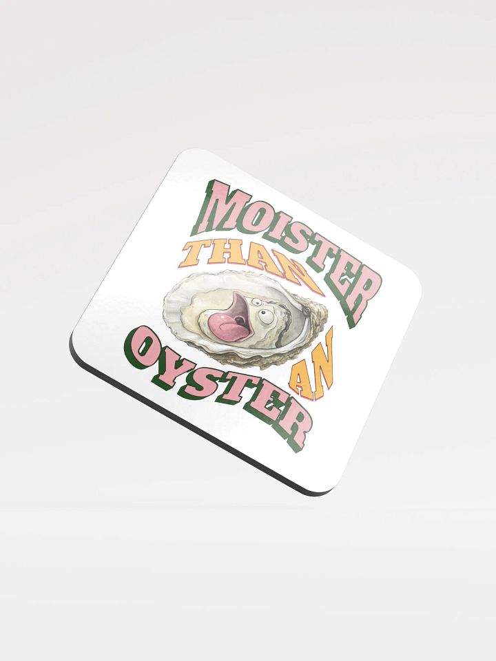 Moister Than An Oyster Glossed Coaster product image (2)