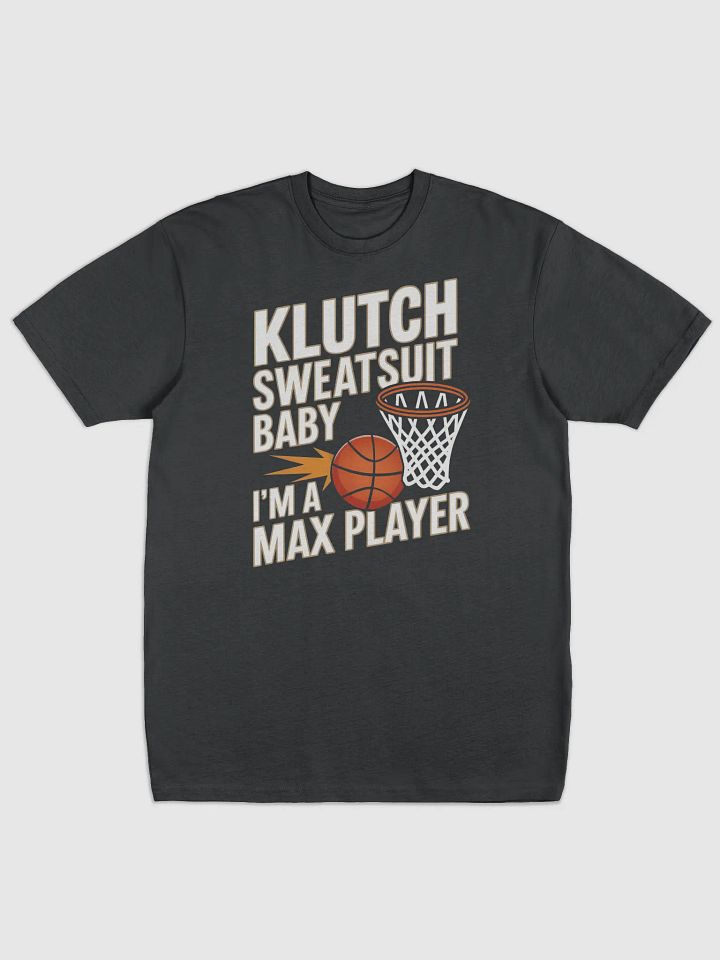 Klutch - I'm A Max Player (Tshirt) product image (1)