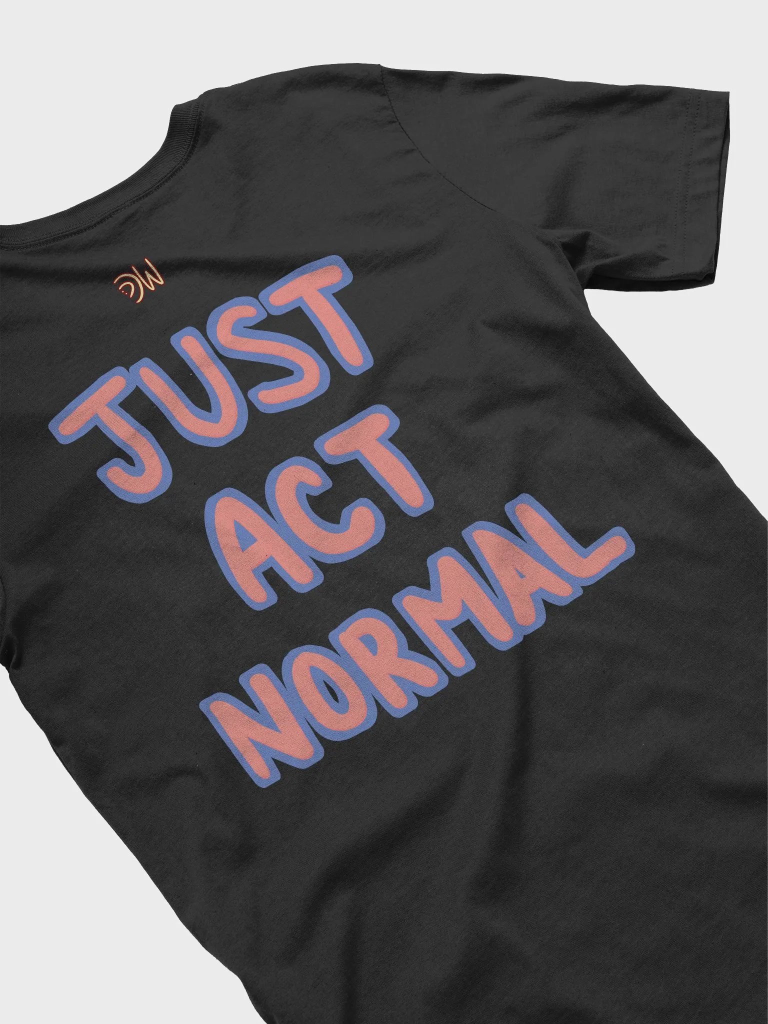 Just Act Normal Panfi Shirt product image (5)