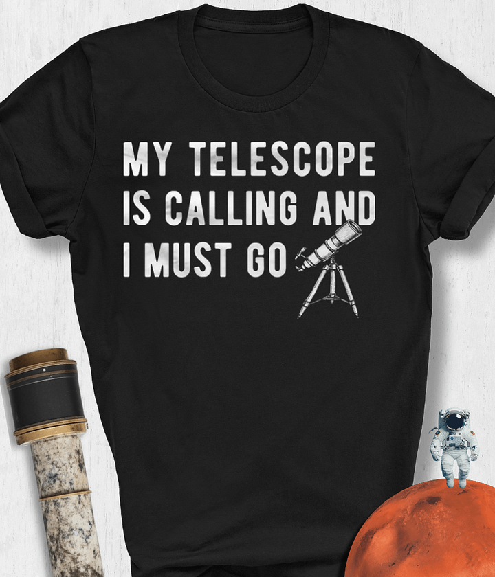 Telescope Is Calling T-Shirt product image (1)