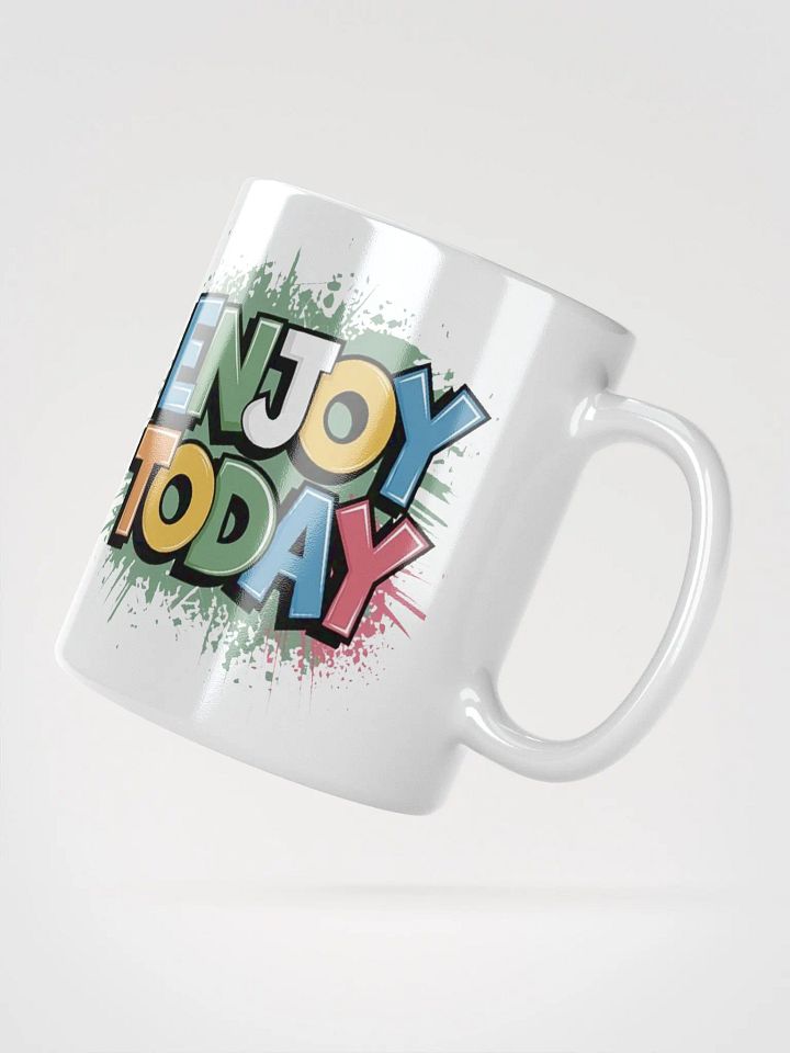 "Enjoy Today" #Motivational Glossy White Mug product image (5)