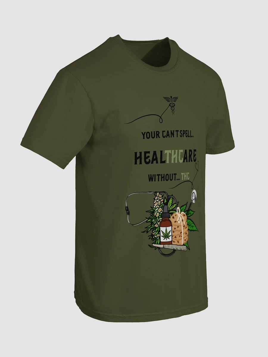 You Can’t Spell Healthcare Without THC – Informational Weed Tee product image (72)