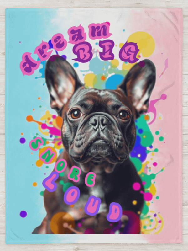 THROW BLANKET - FRENCH BULLDOG - DREAM BIG, SNORE LOUD product image (1)