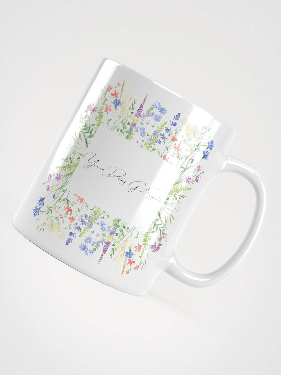 You're Doing Great Sweetie - Mug product image (10)