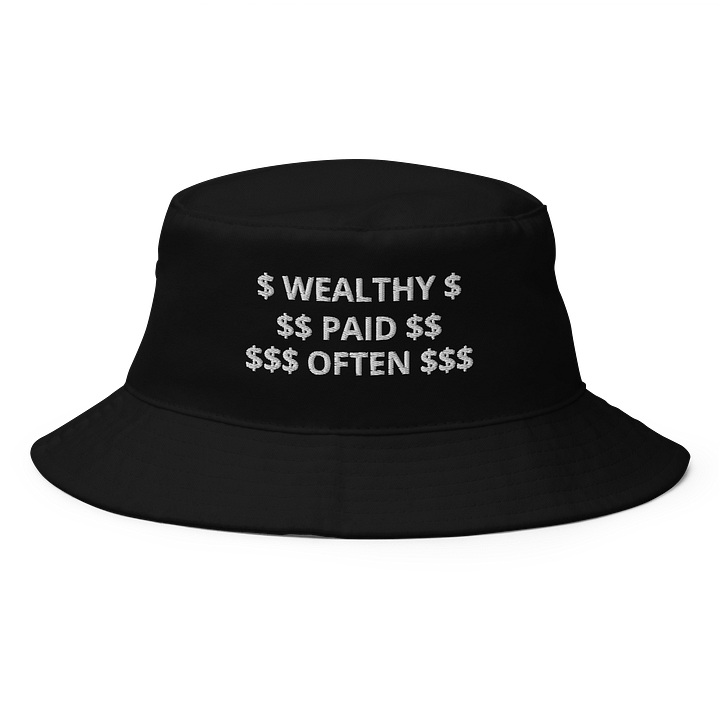 WHITE LETTERING $$ WEALTHY PAID OFTEN $$ Cotton Bucket Hat product image (1)
