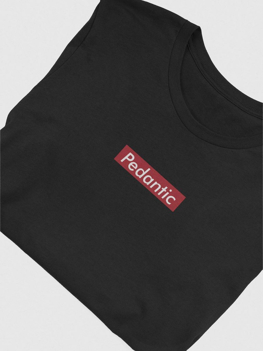 Pedantic T-Shirt (Red Box, larger size/color range) product image (31)