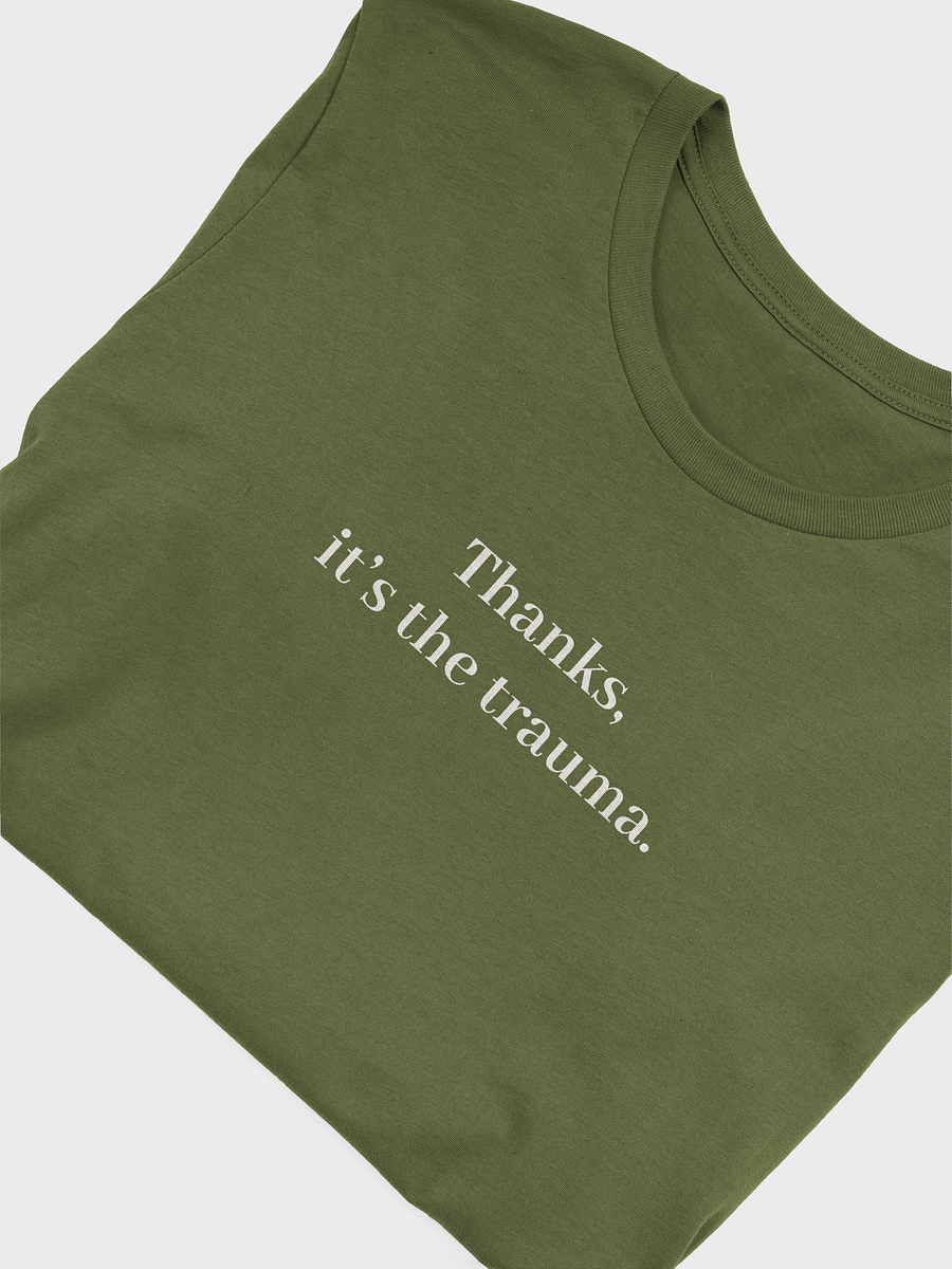 It's The Trauma Supersoft T-shirt product image (5)