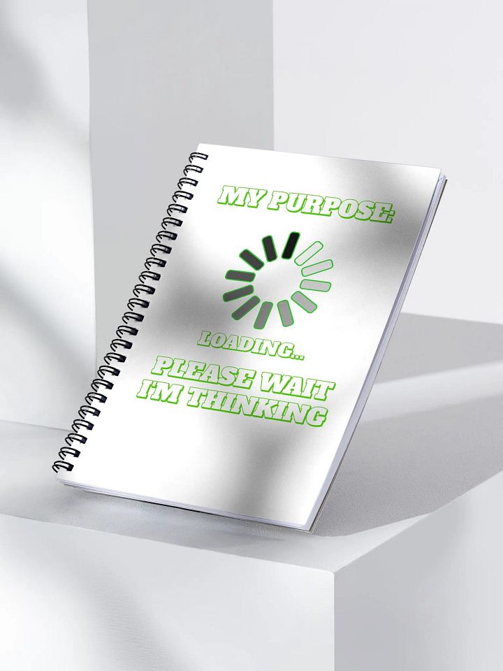 My Purpose: Please Wait I'm Thinking - Funny Spiral Notebook product image (1)
